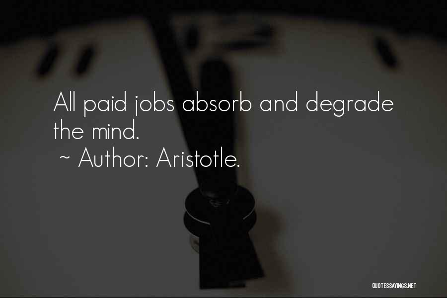 Degrade Quotes By Aristotle.