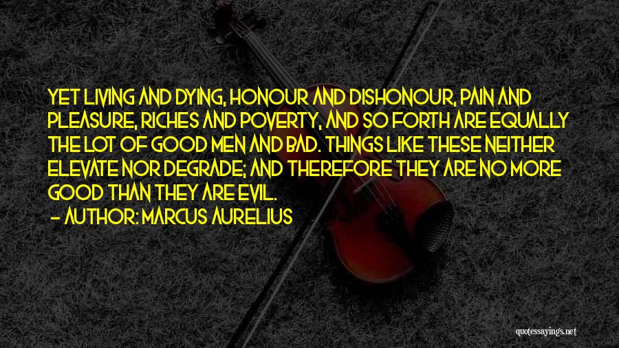 Degrade Quotes By Marcus Aurelius