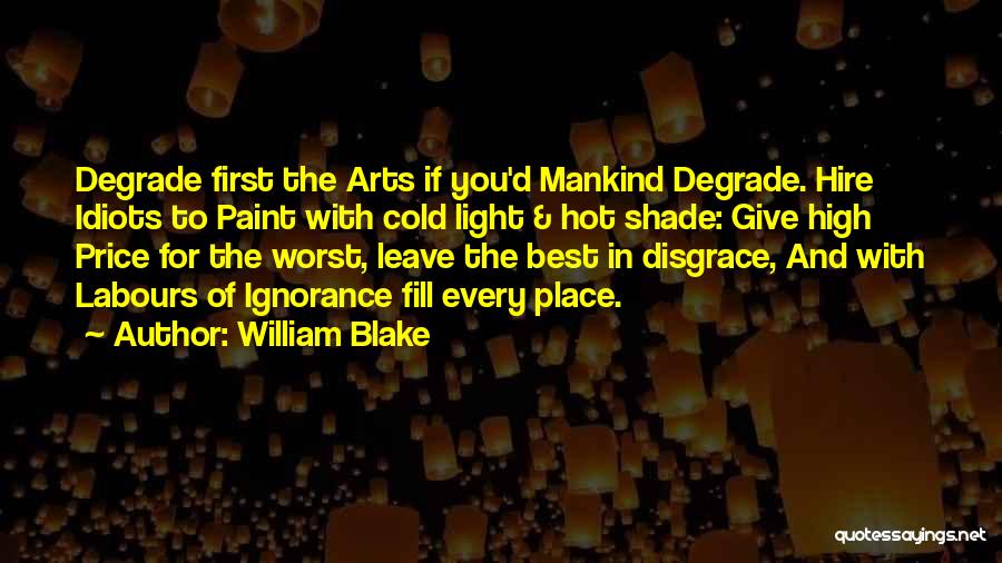 Degrade Quotes By William Blake