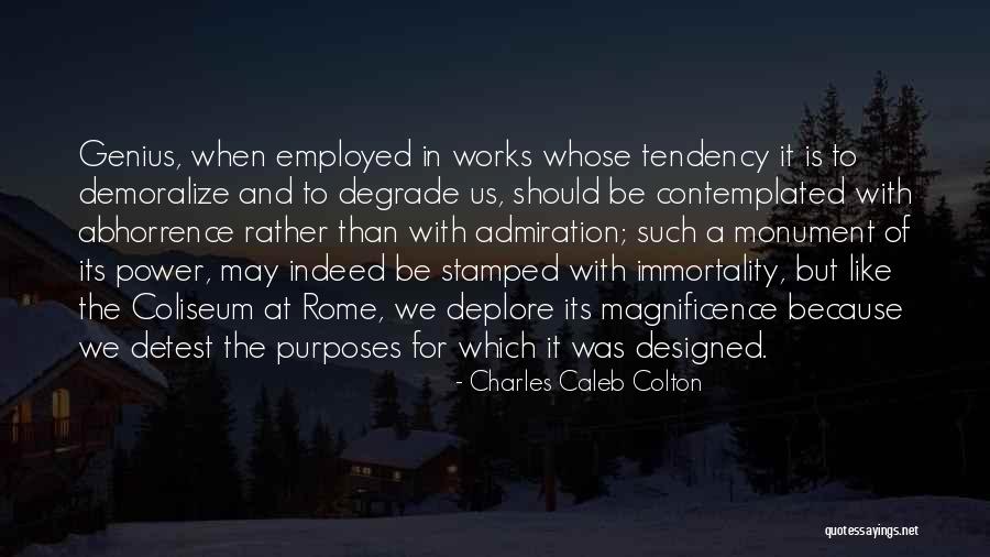 Degrade Yourself Quotes By Charles Caleb Colton Degrade Yourself Quotes By Charles Caleb Colton