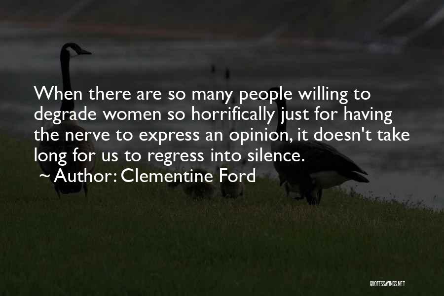 Degrade Yourself Quotes By Clementine Ford