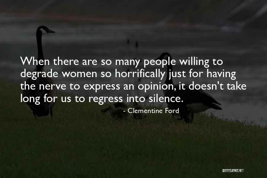 Degrade Yourself Quotes By Clementine Ford