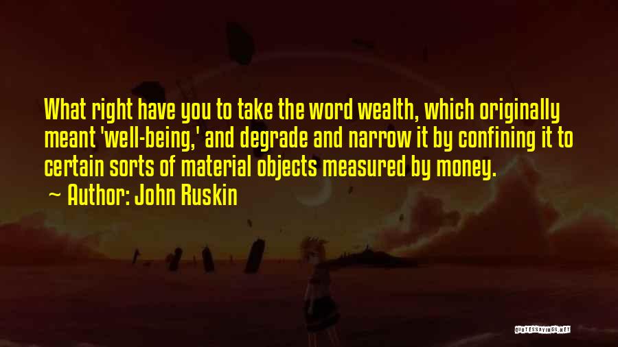 Degrade Yourself Quotes By John Ruskin