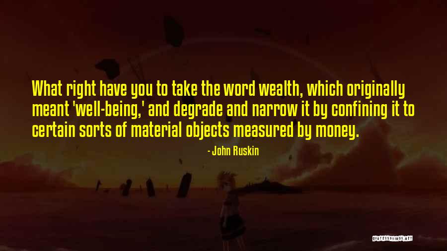 Degrade Yourself Quotes By John Ruskin