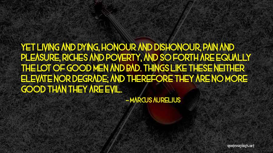 Degrade Yourself Quotes By Marcus Aurelius