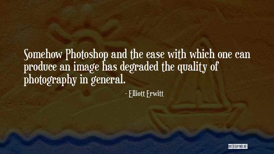 Degraded Quotes By Elliott Erwitt Degraded Quotes By Elliott Erwitt