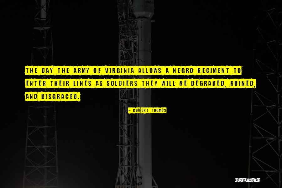 Degraded Quotes By Robert Toombs Degraded Quotes By Robert Toombs