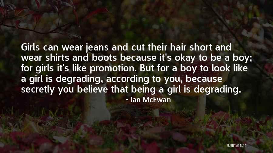 Degrading Girl Quotes By Ian McEwan