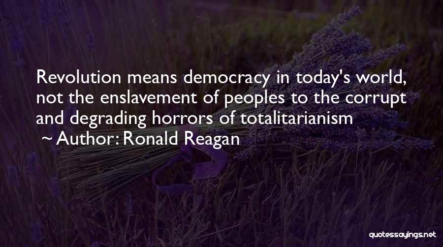 Degrading Someone Quotes By Ronald Reagan