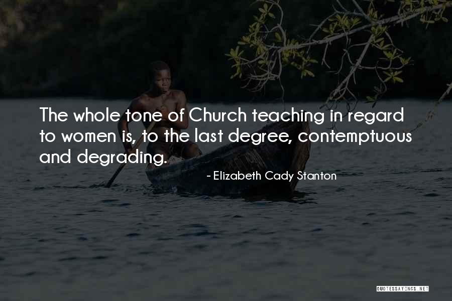 Degrading Women Quotes By Elizabeth Cady Stanton Degrading Women Quotes By Elizabeth Cady Stanton