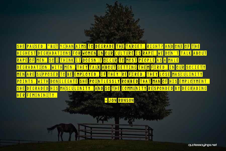 Degrading Women Quotes By Jon Ronson Degrading Women Quotes By Jon Ronson