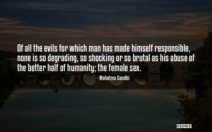 Degrading Women Quotes By Mahatma Gandhi Degrading Women Quotes By Mahatma Gandhi
