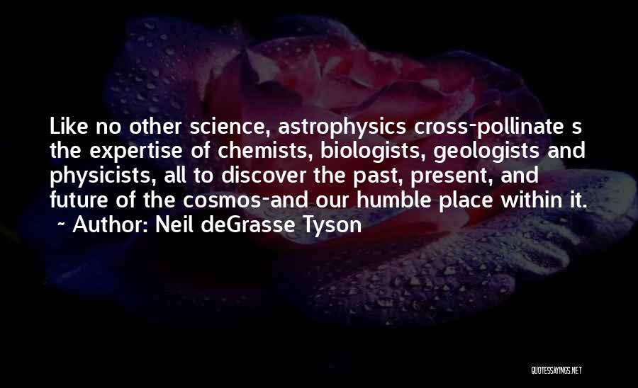 Degrasse Tyson Cosmos Quotes By Neil DeGrasse Tyson