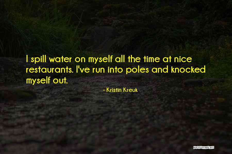 Degrazia Chapel Quotes By Kristin Kreuk