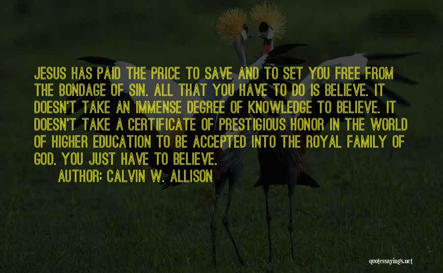 Degree Certificate Quotes By Calvin W. Allison