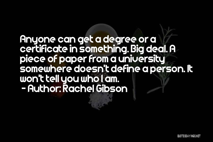 Degree Certificate Quotes By Rachel Gibson