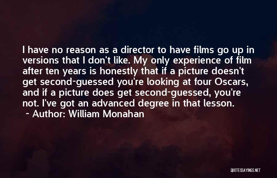 Degree Of Quotes By William Monahan