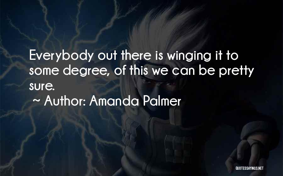 Degree Quotes By Amanda Palmer