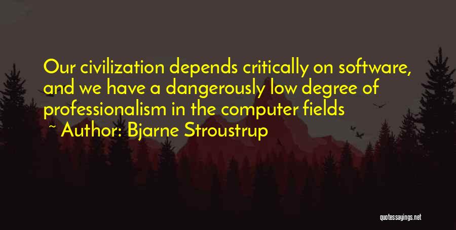 Degree Quotes By Bjarne Stroustrup