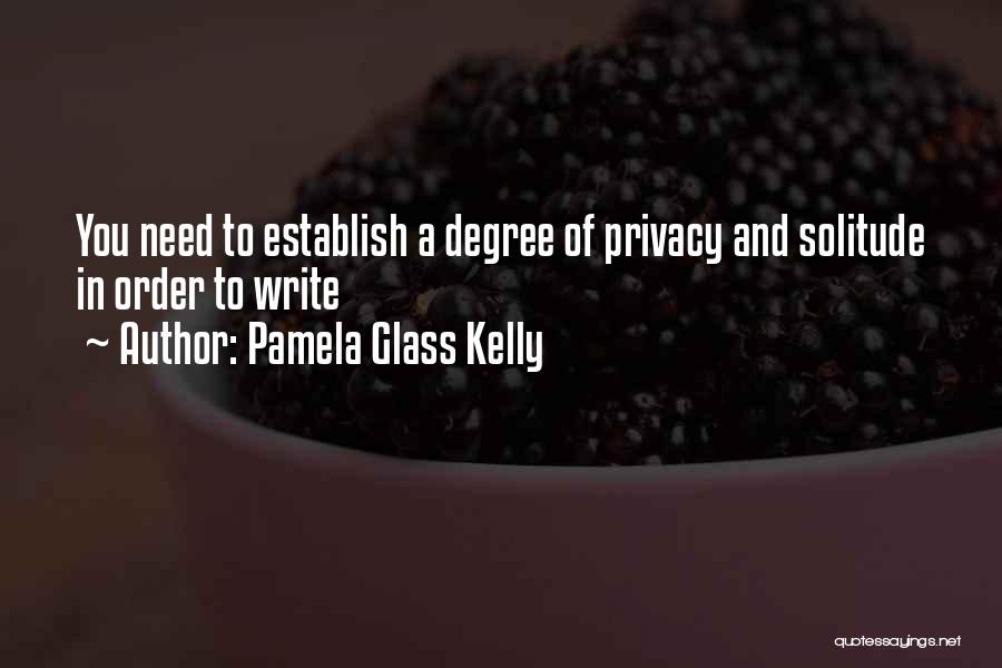 Degree Quotes By Pamela Glass Kelly