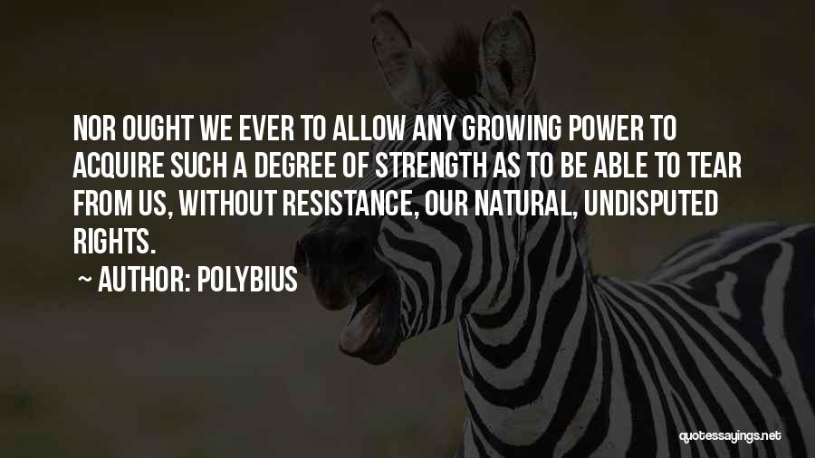 Degree Quotes By Polybius