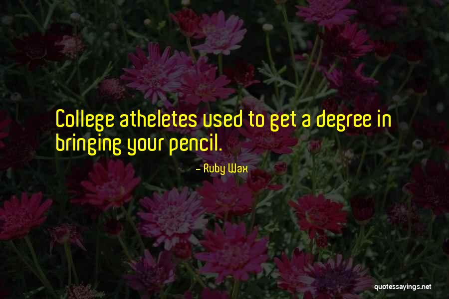 Degree Quotes By Ruby Wax