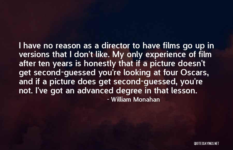 Degree Quotes By William Monahan