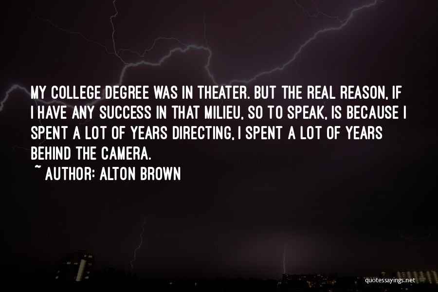 Degree Success Quotes By Alton Brown