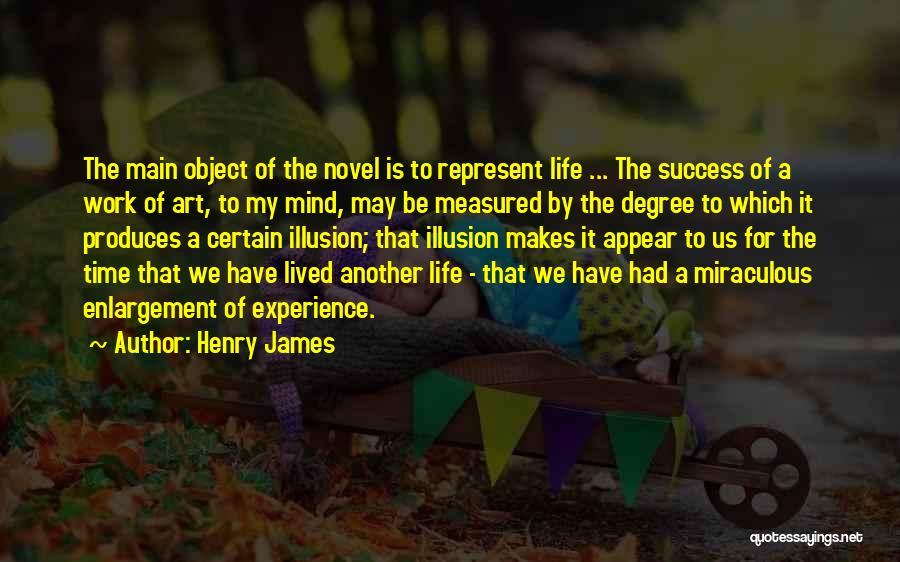 Degree Success Quotes By Henry James