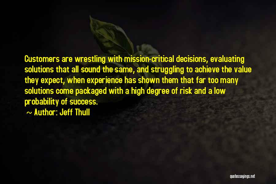 Degree Success Quotes By Jeff Thull