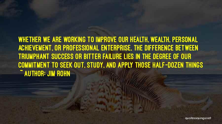 Degree Success Quotes By Jim Rohn