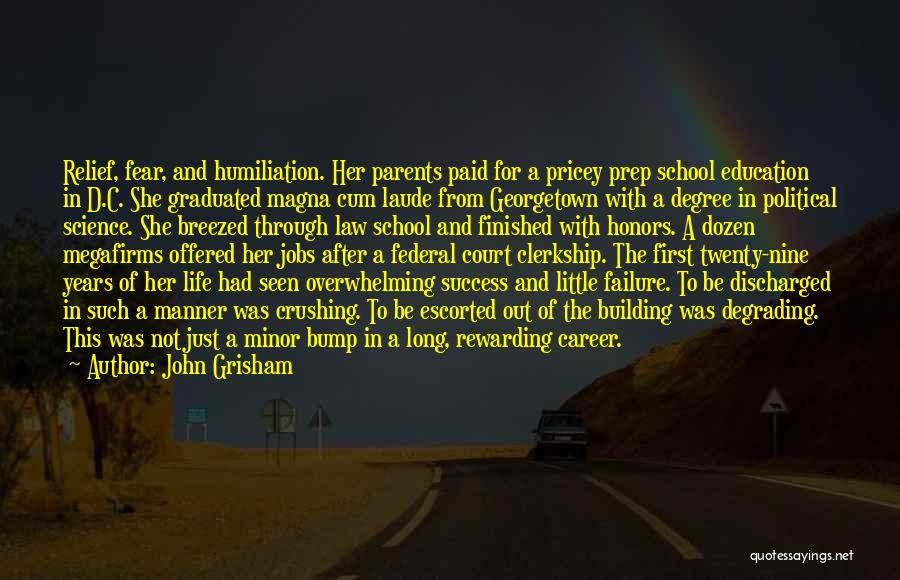 Degree Success Quotes By John Grisham