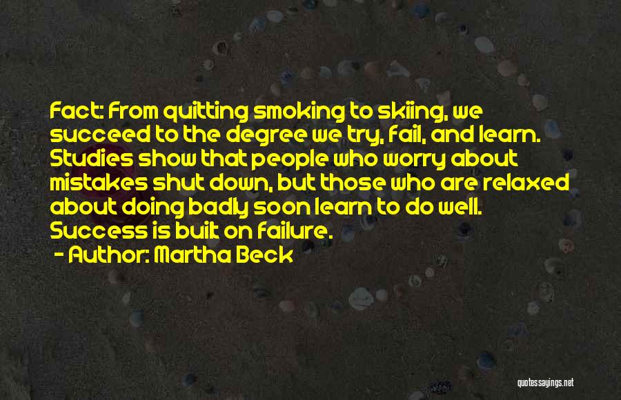 Degree Success Quotes By Martha Beck