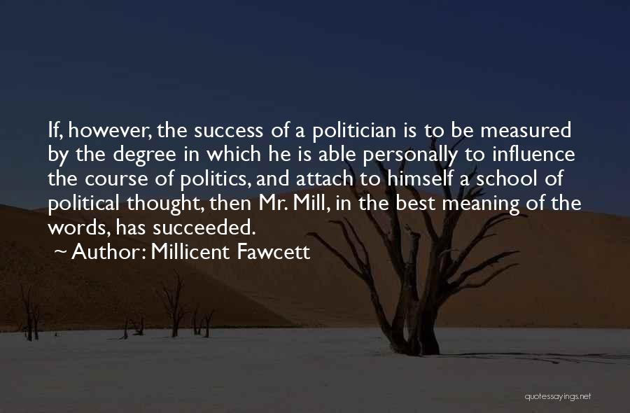 Degree Success Quotes By Millicent Fawcett