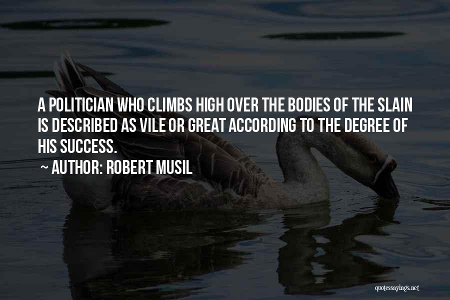 Degree Success Quotes By Robert Musil