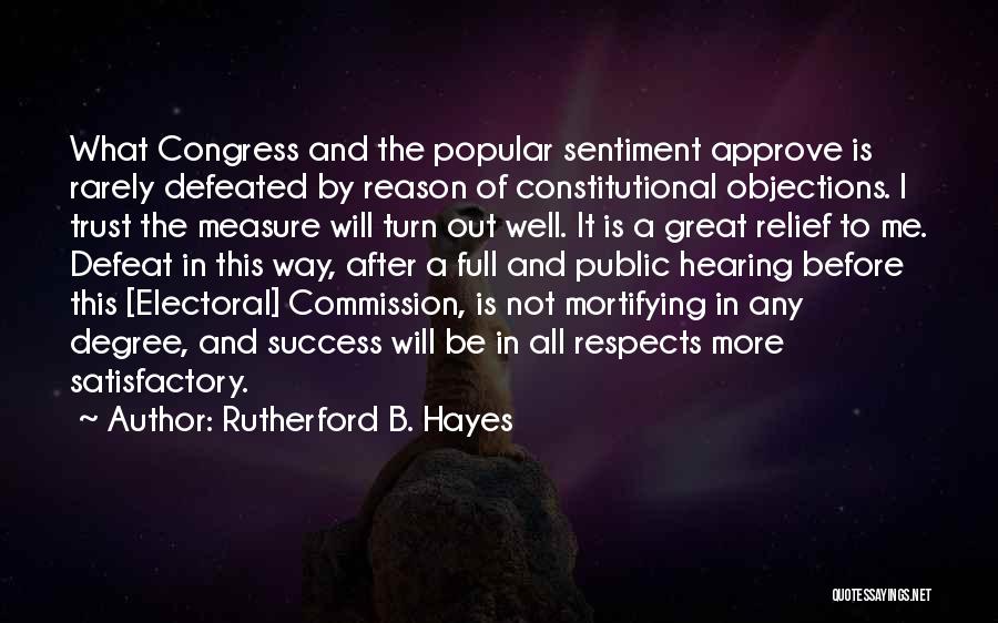 Degree Success Quotes By Rutherford B. Hayes