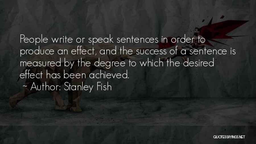 Degree Success Quotes By Stanley Fish