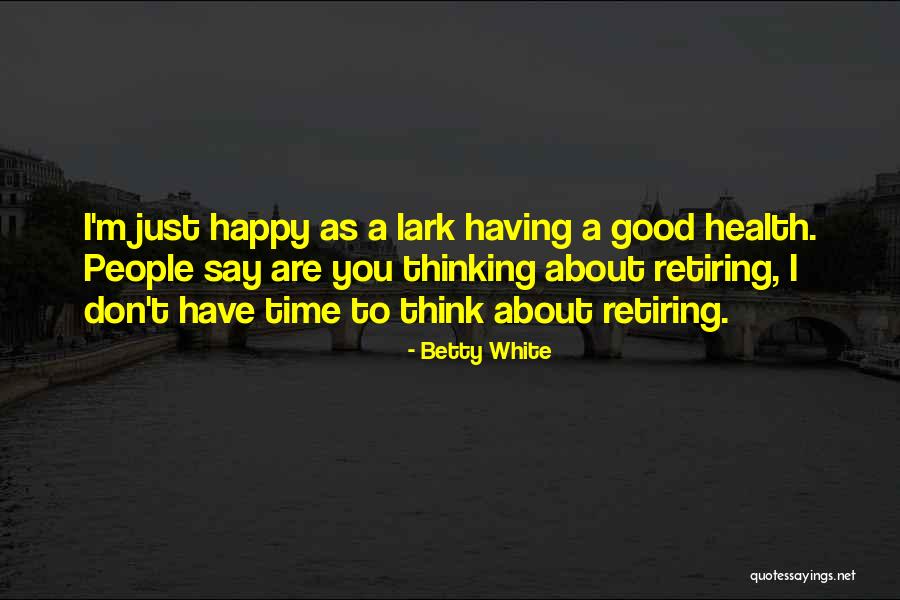 Degros Stookolie Quotes By Betty White Degros Stookolie Quotes By Betty White