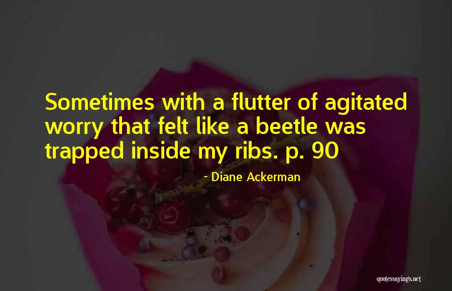 Degros Stookolie Quotes By Diane Ackerman Degros Stookolie Quotes By Diane Ackerman