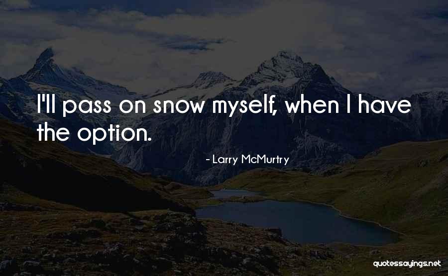Degtyarev Rpd Quotes By Larry McMurtry Degtyarev Rpd Quotes By Larry McMurtry