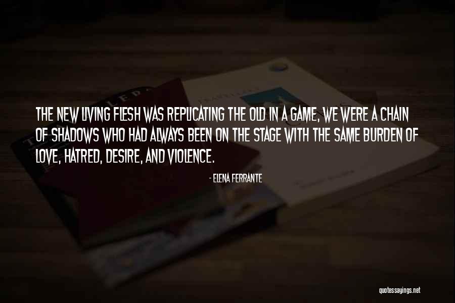 Degust Houston Quotes By Elena Ferrante Degust Houston Quotes By Elena Ferrante
