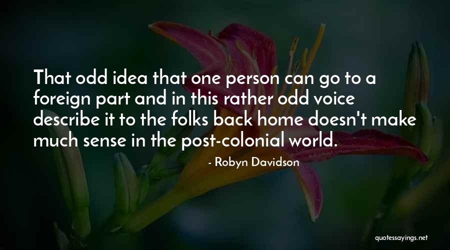Dehanna Ohio Quotes By Robyn Davidson Dehanna Ohio Quotes By Robyn Davidson