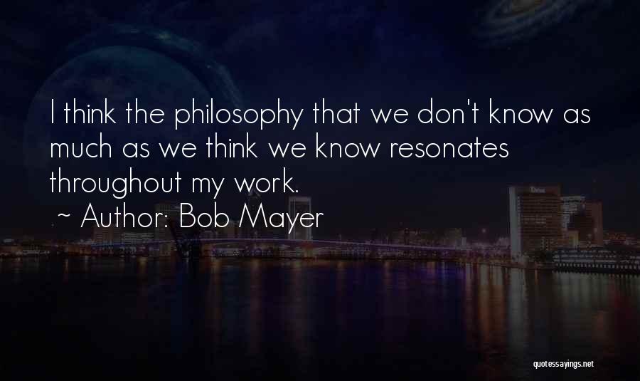 Dehey And Associates Quotes By Bob Mayer
