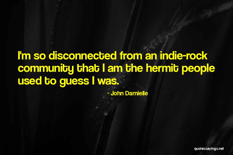 Dehiscence Quotes By John Darnielle Dehiscence Quotes By John Darnielle