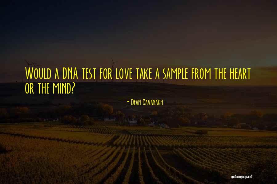 Dehlinger Mike Dehlinger Quotes By Dean Cavanagh