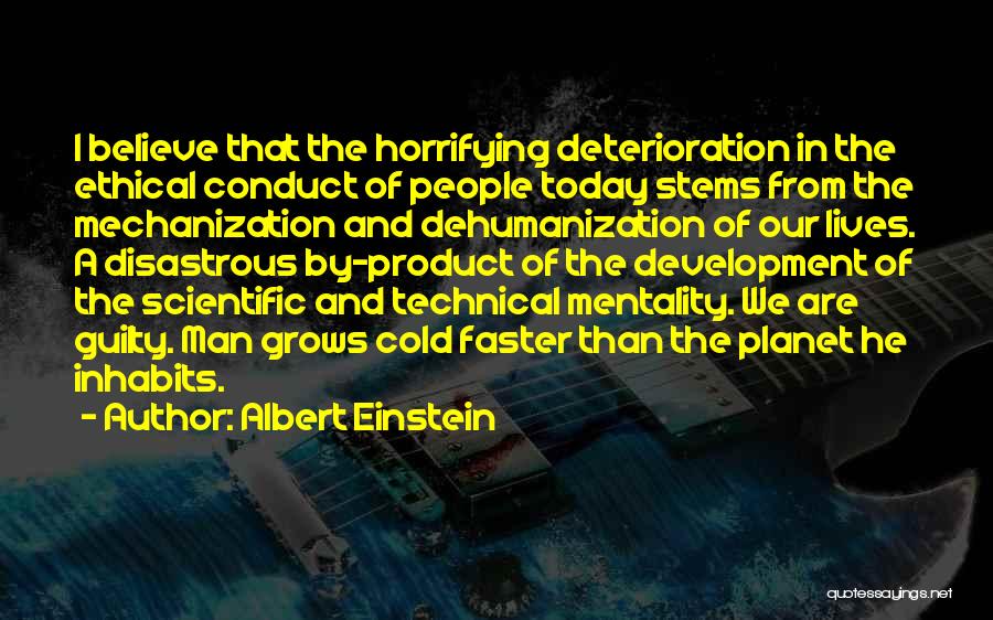 Dehumanization Quotes By Albert Einstein