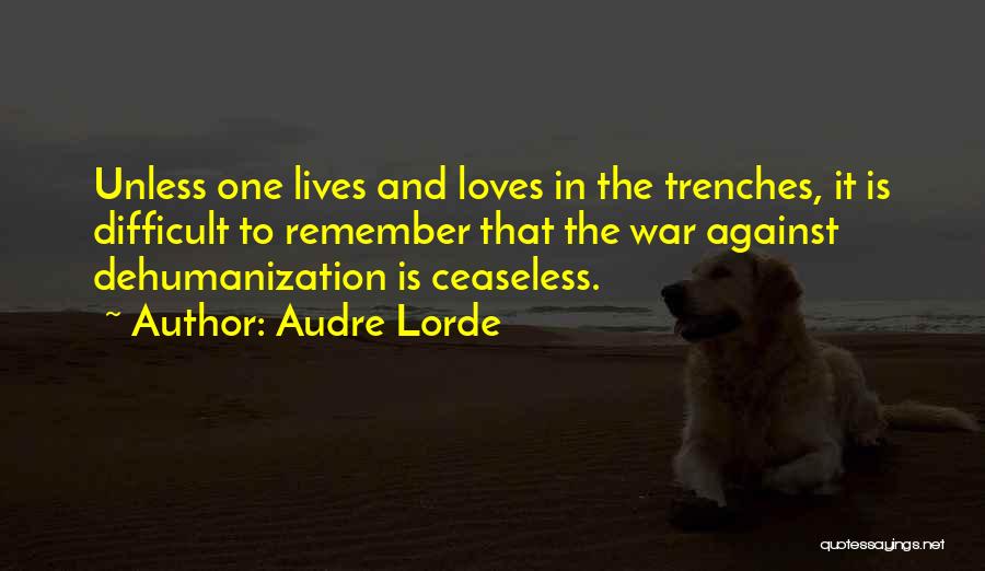 Dehumanization Quotes By Audre Lorde