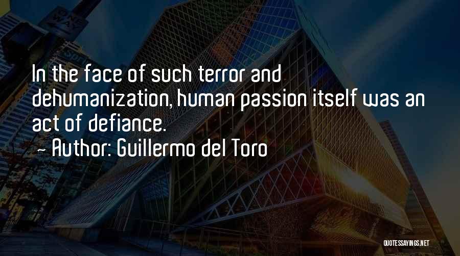 Dehumanization Quotes By Guillermo Del Toro