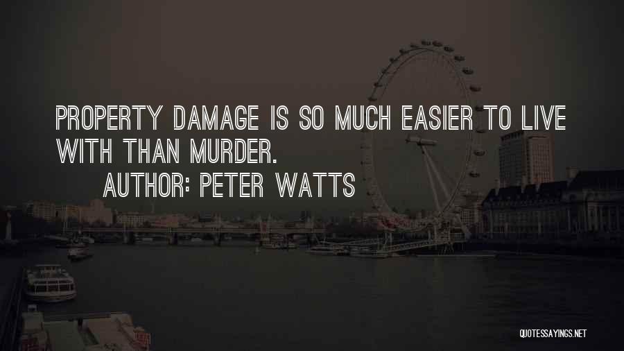 Dehumanization Quotes By Peter Watts