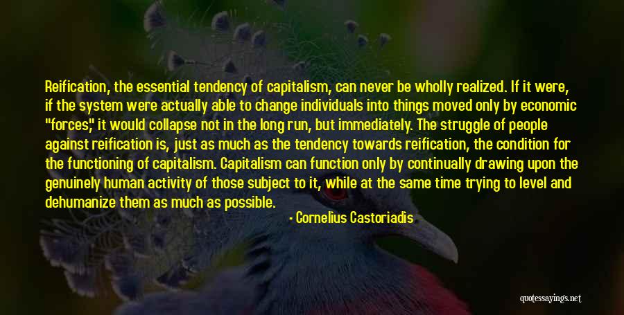 Dehumanize Quotes By Cornelius Castoriadis